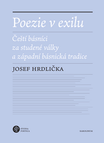 Josef Hrdlička: Poezie v exilu (Karolinum, 2020)